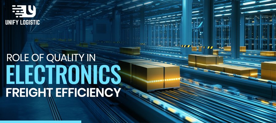 Role of Quality in Electronics Freight Efficiency